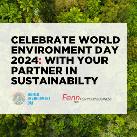 Celebrate World Environment Day 2024 with Fenn: Your Partner in Sustainable Business