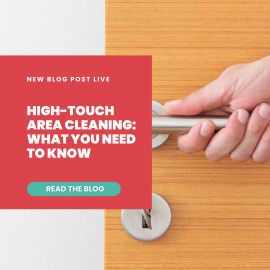 High-Touch Area Cleaning: What You Need to Know